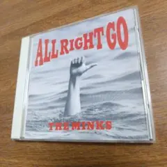 THE MINKS ALL right GO
