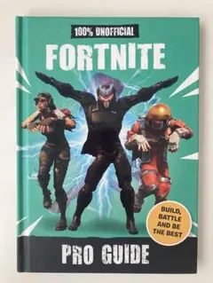 100% UNOFFICIAL FORTNITE PRO GUIDE