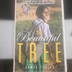 The Beautiful Tree by James Tooley
