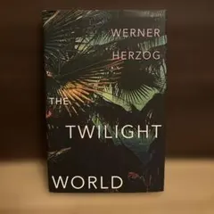 The Twilight World / Werner Herzog