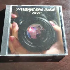 「SEE」NUDGE'EM ALL