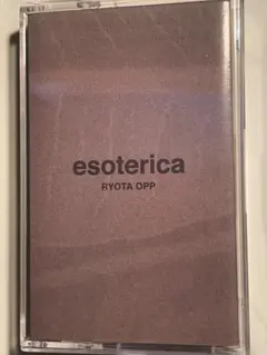 カセット　esoterica RYOTA O.P.P Cassette