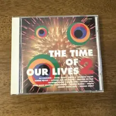 THE TIME OF OUR LIVES 2 一発屋
