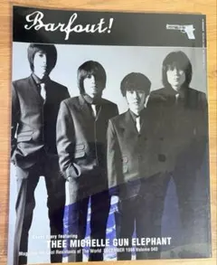 Barfout! THEE MICHELLE GUN ELEPHANT特集