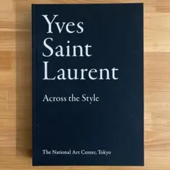 Yves Saint Laurent, Across the Style