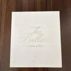 The Ballads ~ Love & B'z ~