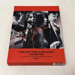 TENBLANK FROM GLASS HEART FAN MEETING