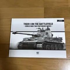 TIGER I ON THE BATTLEFIELD