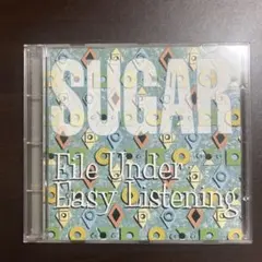 Sugar / File Under Easy Listening 日本盤CD