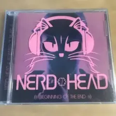 NERDHEAD BEGINNING OF THE END CD 西野カナ