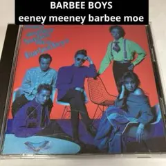 BARBEE BOYS/eeney meeney barbee moe