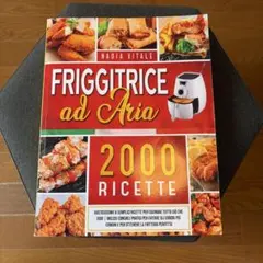 Friggitrice ad Aria 2000 RICETTE