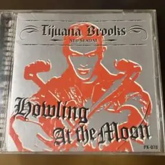 Tijuana Brooks Howling At the Moon