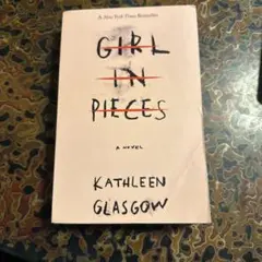 Girl in Pieces by Kathleen Glasgow
