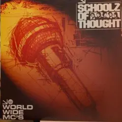 SCHOOLZ OF THOUGHT WORLD WIDE MC'S