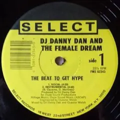 DJ DANNY DAN/THE BEAT TO GET HYPE