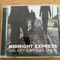 MIDNIGHT EXPRESS / GALAXY EXPRESS CREW