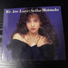 松田聖子　We Are Love ウィーアーラブ　CD CSCL1569