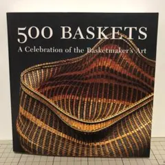 「500 Baskets」バスケタリー×アート　図録