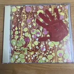 トッド・ラングレン『ニアリー・ヒューマン(Nearly Human)』