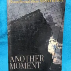 ANOTHER MOMENT MASAO HINO1.エレクトーン楽譜集