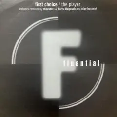 First Choice The Player Fluential