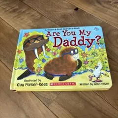 Are You My Daddy? 絵本　英語