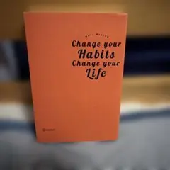 Change your Habits Change your Life