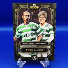 2022-23 Topps Deco ラーション・古橋亨梧 Then & Now
