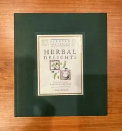 HERBAL DELIGHTS 英語版 ハーブ料理と香りの本