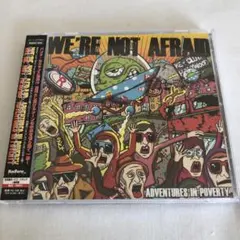 ウィアー・ノット・アフレイド／アドベンチャーズ・イン・ポバーティー
