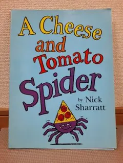 英語絵本 「A Cheese and Tomato Spider」