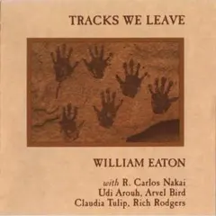 William Eaton　Tracks We Leave