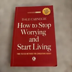 How to Stop Worrying and Start Living