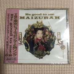 マイズーラ/ビー・グッド・トゥ・ミー