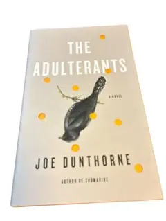 The Adulterants by Joe Dunthorne