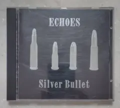 ECHOES 〈メモリアル・ベスト〉/ Silver Bullet