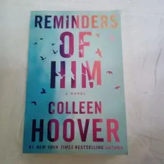 REMINDERS OF HIM COLLEEN HOOVER