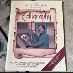 Calligraphy: The Ken Brown Method