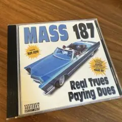 MASS 187 Real Trues Paying Dues CD