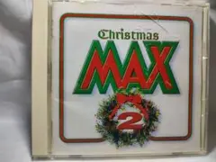 Christmas MAX 2 洋楽 コンピレーション CD アルバム