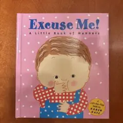 Excuse Me! A Little Book of Manners