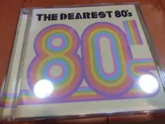 80’sコンピレーション/THE DEAREST 80’s(ソニーミュージック)