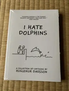 I HATE DOLPHINS Hugleikur Dagsson NEW