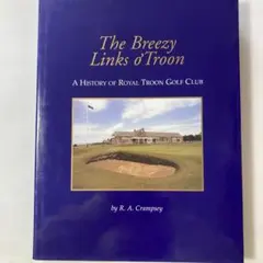 A History of Royal Troon Golf Club <洋書>