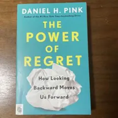 The Power of Regret / Daniel H. Pink
