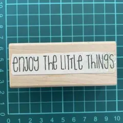 ラバースタンプ enjoy the little things