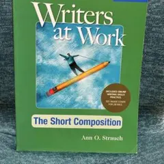 Writers at Work The Short Composition