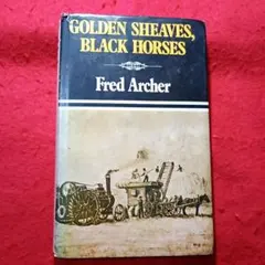 GOLDEN SHEAVES, BLACK HORSES