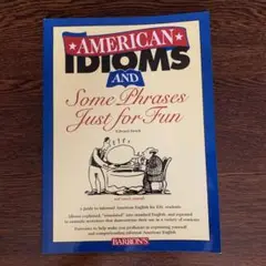 American Idioms and Some Phrases
